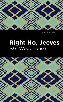 Right Ho, Jeeves by Wodehouse, P. G.