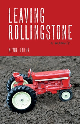 Leaving Rollingstone: A Memoir by Fenton, Kevin