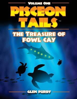 The Treasure of Fowl Cay by Purdy, Glen a.