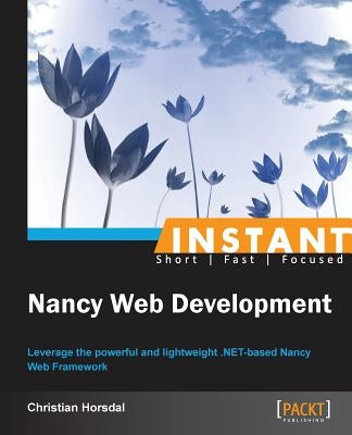 Instant Nancy Web Development by Horsdal, Christian
