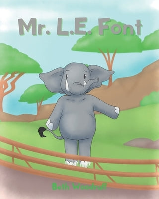 Mr. L.E. Font by Woodruff, Beth