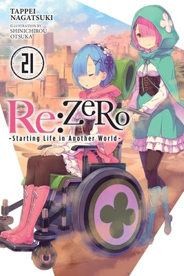 RE: Zero -Starting Life in Another World-, Vol. 21 (Light Novel) by Nagatsuki, Tappei