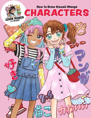 How to Draw Kawaii Manga Characters by Misako Rocks!
