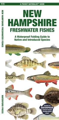 New Hampshire Freshwater Fishes: A Waterproof Folding Guide to Native and Introduced Species by Waterford Press
