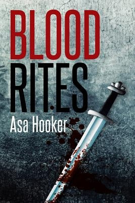 Blood Rites by Hooker, Asa
