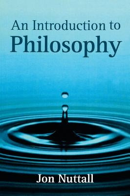 Introduction to Philosophy by Nuttall, Jon