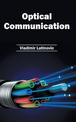 Optical Communication by Latinovic, Vladimir