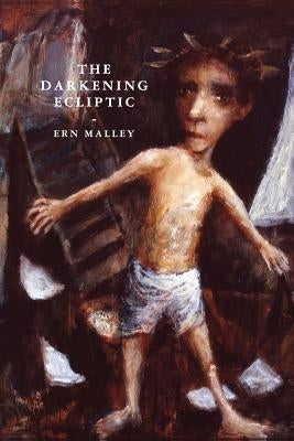 The Darkening Ecliptic by Malley, Ern