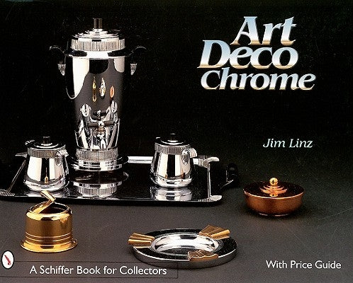Art Deco Chrome by Linz, James R.