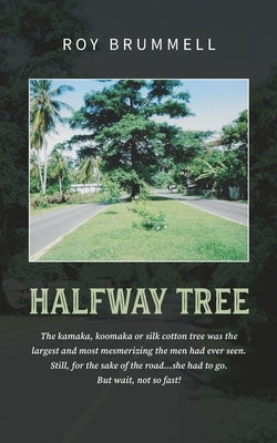 Halfway Tree by Brummell, Roy