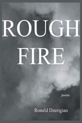 Rough Fire by Dzerigian, Ronald