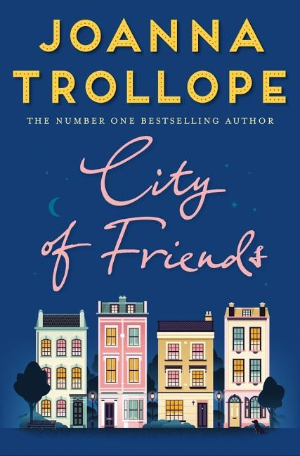 City of Friends by Trollope, Joanna