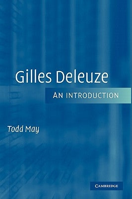 Gilles Deleuze: An Introduction by May, Todd