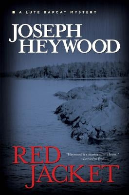Red Jacket: A Lute Bapcat Mystery by Heywood, Joseph