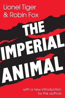 The Imperial Animal by Miller, R. Robin