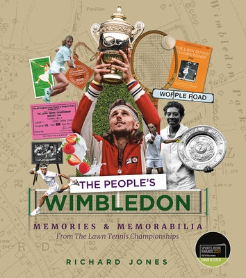 The People's Wimbledon: Memories and Memorabilia from the Lawn Tennis Championships by Jones, Richard