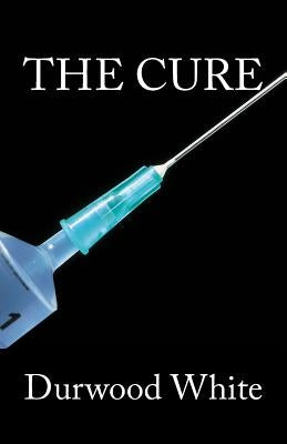 The Cure by White, Durwood