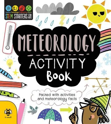 STEM Starters for Kids Meteorology Activity Book: Packed with Activities and Meteorology Facts by Jacoby, Jenny