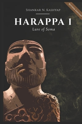 Harappa: Lure of Soma by Kashyap, Shankar