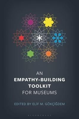 An Empathy-Building Toolkit for Museums by Gokcigdem, Elif M.