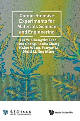 Comprehensive Experiments for Materials Science and Engineering by Ye, Fei