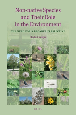 Non-Native Species and Their Role in the Environment: The Need for a Broader Perspective by Guiaşu, Radu Cornel