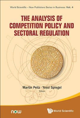 The Analysis of Competition Policy and Sectoral Regulation by Peitz, Martin
