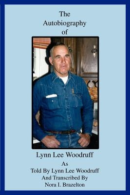 The Autobiography of Lynn Lee Woodruff by Brazelton, Nora