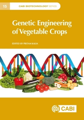 Genetic Engineering of Vegetable Crops by Kalia, Pritam