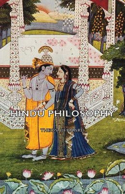 Hindu Philosophy by Bernard, Theos