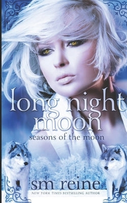Long Night Moon by Reine, S. M.
