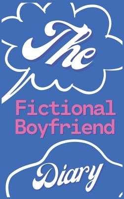 The Fictional Boyfriend Diary by Young, Forever