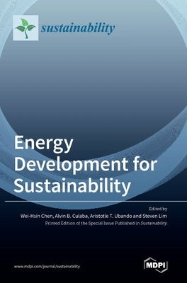 Energy Development for Sustainability by Chen, Wei-Hsin