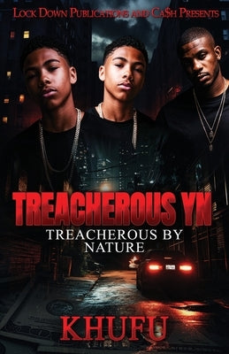 Treacherous YN by Khufu