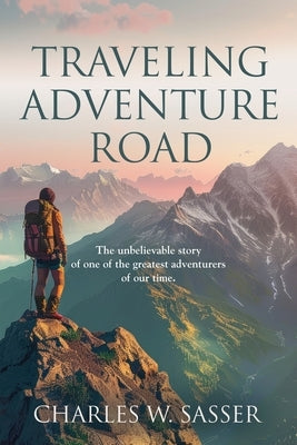 Traveling Adventure Road by Sasser, Charles W.