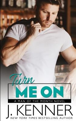 Turn Me On by Kenner, J.
