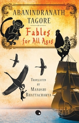 Fables For All Ages by Tagore, Abanindranath