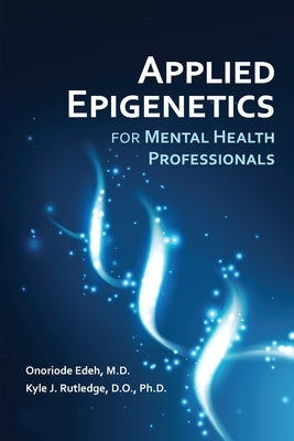 Applied Epigenetics for Mental Health Professionals by Edeh, Onoriode