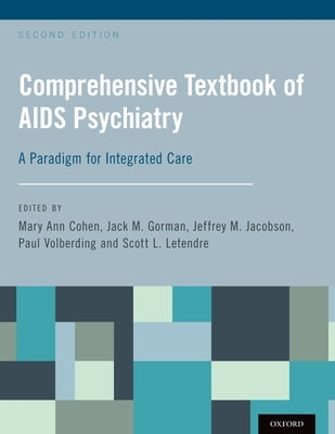Comprehensive Textbook of AIDS Psychiatry: A Paradigm for Integrated Care by Cohen, Mary Ann