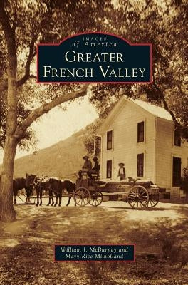 Greater French Valley by McBurney, William J.