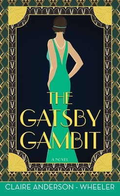 The Gatsby Gambit by Anderson-Wheeler, Claire