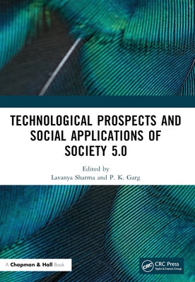 Technological Prospects and Social Applications of Society 5.0 by Sharma, Lavanya