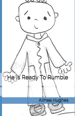 He Is Ready To Rumble by Hughes, Aimee