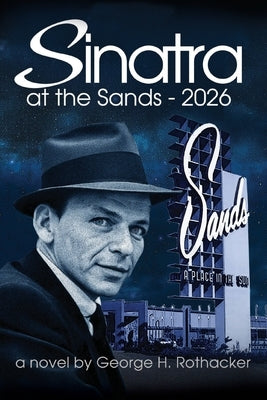 Sinatra at the Sands - 2026 by Rothacker, George H.