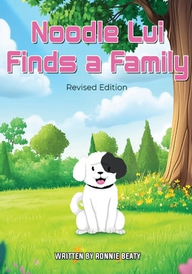 Noodle Lui Finds a Family Revised Edition by Beaty, Ronnie