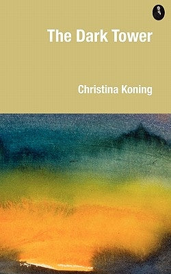 The Dark Tower by Koning, Christina