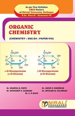 ORGANIC CHEMISTRY (Paper VIII: Dsc - D4) by Piste, Pravinab