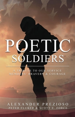 Poetic Soldiers by Prezioso, Alexander