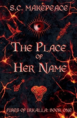 The Place of Her Name by Makepeace, S. C.