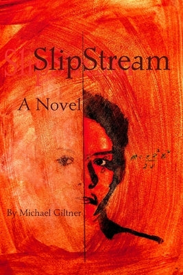 SlipStream by Giltner, Michael